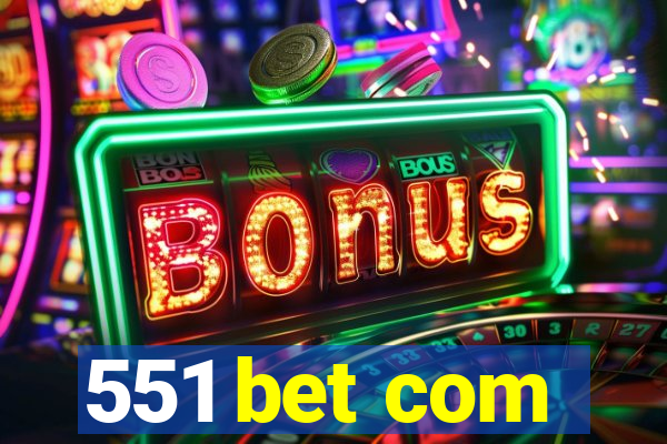 551 bet com